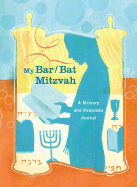 My Bar/Bat Mitzvah: A Memory and Keepsake Journal