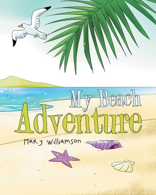 My Beach Adventure - Williamson, Mary