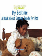 My Bedtime: A Book about Getting Ready for Bed
