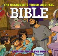 My Beginner's Touch and Feel Bible