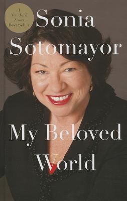 My Beloved World - Sotomayor, Sonia