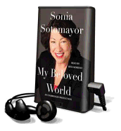 My Beloved World - Sotomayor, Sonia, and Moreno, Rita (Read by)