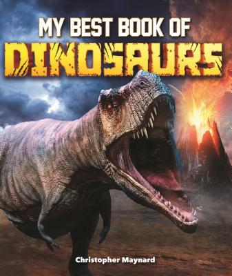 My Best Book of Dinosaurs - Maynard, Christopher