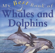 My Best Book of Whales and Dolphins - Gunzi, Christiane