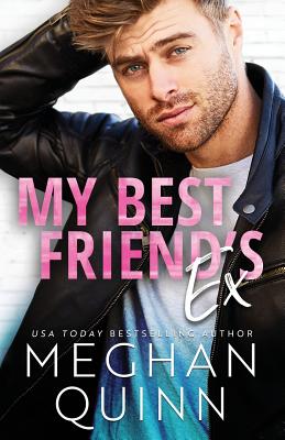 My Best Friend's Ex - Quinn, Meghan