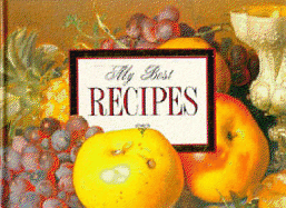 My Best Recipes - O'Dwyer, Judith, and Exley, Helen (Editor)