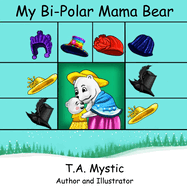 My Bi-Polar Mama Bear