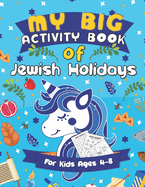 My Big Activity Book of Jewish Holidays: A Jewish Holiday Gift Basket Idea for Kids Ages 4-8 - A Jewish High Holiday Activity Book for Children