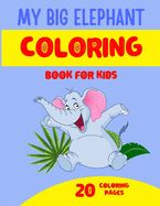 My Big Elephant Coloring Book for Kids