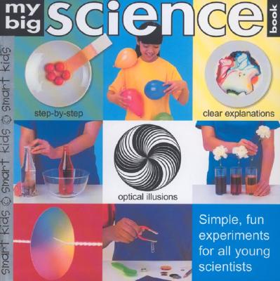 My Big Science Book: Simple, Fun Experiments for All Young Scientists - Mugford, Simon