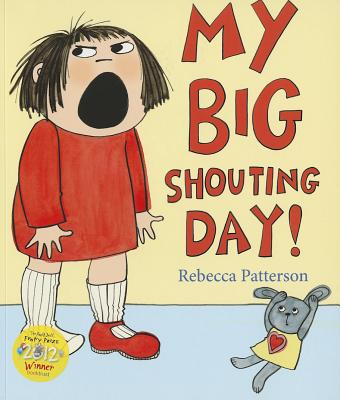 My Big Shouting Day - Patterson, Rebecca