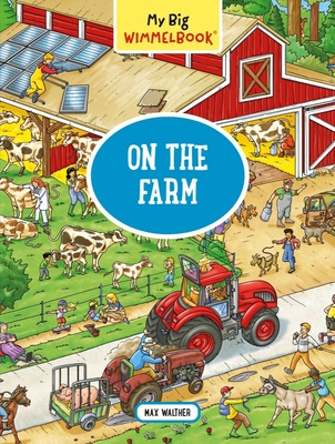 My Big Wimmelbook(r) - On the Farm: A Look-And-Find Book (Kids Tell the Story) - Walther, Max