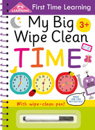 My Big Wipe Clean Time: Wipe-Clean Workbook