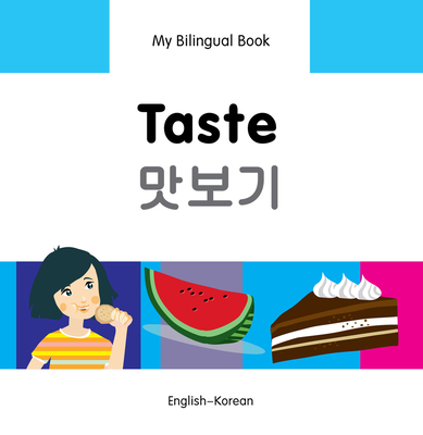 My Bilingual Book -  Taste (English-Korean) - Milet Publishing Ltd