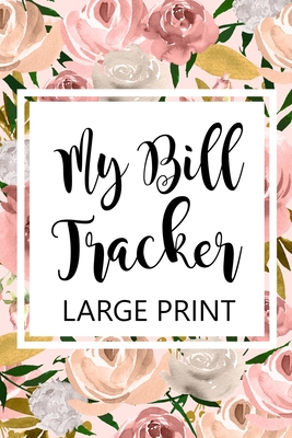 My Bill Tracker Large Print: Bill Log Notebook, Bill Payment Checklist, Budget Planner Books, Bill Due Date, Expense Tracker, Finances Log - Online Store, Paperland (Illustrator)