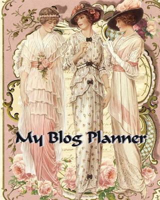 My Blog Planner: Victorian Ladies - Johnson, Kim Marie