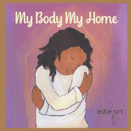 My Body My Home: A Story for Being Grounded