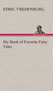 My Book of Favorite Fairy Tales