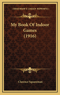 My Book Of Indoor Games (1916)