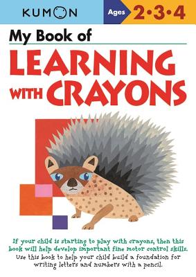 My Book of Learning with Crayons - Kumon (Editor)