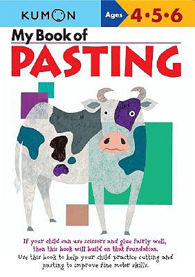 My Book of Pasting - Money Magazine, and Kumon Publishing (Afterword by)