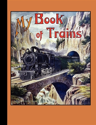 My Book of Trains - Saalfield Publishing Company (Compiled by)