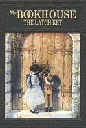 My Bookhouse: The Latch Key