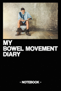 My Bowel Movement Diary: Documentation - Toilet - Gift - Bowel - Health