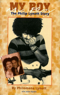 My Boy: Philip Lynott Story - Lynott, Philomena, and Hayden, Jackie