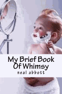My Brief Book of Whimsy