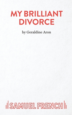 My Brilliant Divorce - Aron, Geraldine