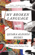My Broken Language: A Memoir