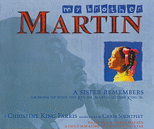 My Brother Martin: A Sister Remembers Growing Up with the Rev. Dr. Martin Luther King JR.