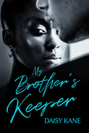 My Brother's Keeper: (2nd Edition with Bonus Material)