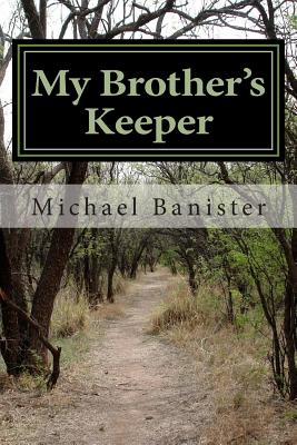 My Brother's Keeper - Banister, Michael Ellis