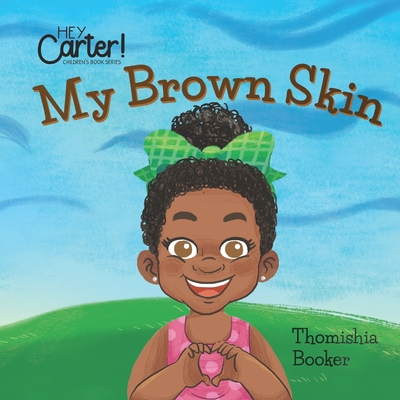 My Brown Skin - Booker, Thomishia