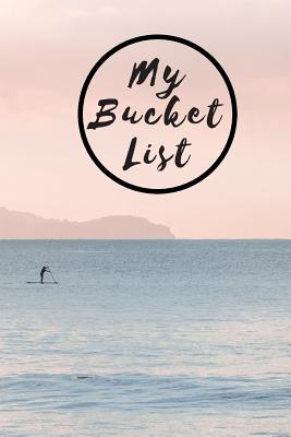 My Bucket List: Guided Prompt Journal With 100 Entries To Track Ideas And Adventures, Sea Landscape, Perfet Size 6X9 - Journals, Wild