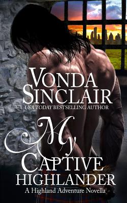 My Captive Highlander - Sinclair, Vonda