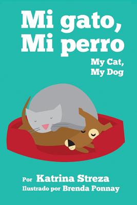 My Cat, My Dog / Mi Gato, Mi Perro - Streza, Katrina