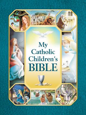 My Catholic Children's Bible - Holy Evangelists