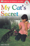 My Cat's Secret - Wallace, Karen