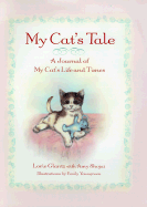 My Cat's Tale: A Journal of My Cat's Life and Times