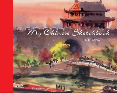 My Chinese Sketchbook - Tsang, Fu Ji