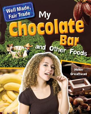 My Chocolate Bar and Other Foods - Greathead, Helen