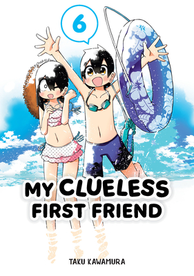 My Clueless First Friend 06 - Kawamura, Taku
