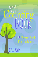 My Counting Book: 123 Picture Book for Toddlers
