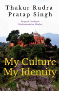 My Culture, My Identity: Respect Hinduism