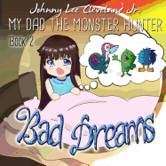 My Dad the Monster Hunter: Bad Dreams