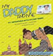 My Daddy And Me, An Adventures with Kyleigh Series