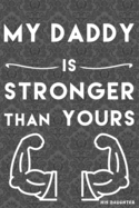 my Daddy is Stronger than yours: from his daughter